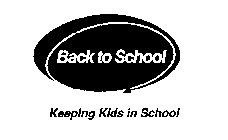 BACK TO SCHOOL KEEPING KIDS IN SCHOOL