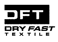 DFT DRY FAST TEXTILE