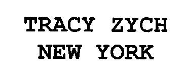 TRACY ZYCH NEW YORK