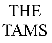 THE TAMS