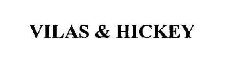 VILAS & HICKEY