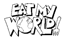 EAT MY WORLD!