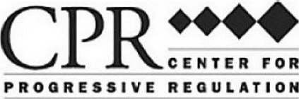 CPR CENTER FOR PROGRESSIVE REGULATION