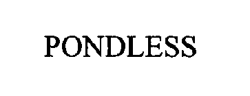 PONDLESS
