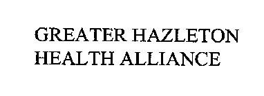 GREATER HAZLETON HEALTH ALLIANCE