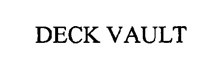 DECK VAULT
