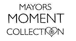 MAYORS MOMENT COLLECTION