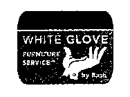 WHITE GLOVE FURNITURE SERVICE BY BUSH