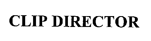 CLIP DIRECTOR