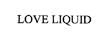 LOVE LIQUID