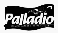 PALLADIO ITALIAN MARKET & COFFEE HOUSE
