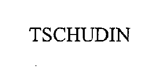 TSCHUDIN