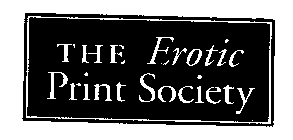 THE EROTIC PRINT SOCIETY