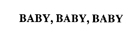 BABY, BABY, BABY