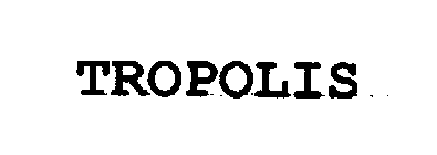 TROPOLIS