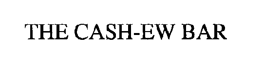 THE CASH-EW BAR