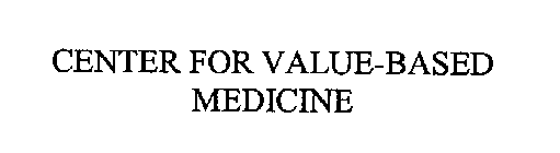 CENTER FOR VALUE-BASED MEDICINE