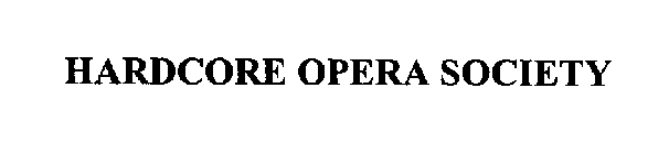 HARDCORE OPERA SOCIETY