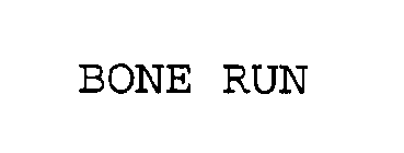 BONE RUN