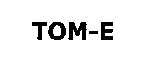 TOM-E