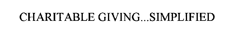 CHARITABLE GIVING...SIMPLIFIED