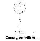 COME GROW WITH US...