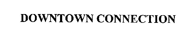 DOWNTOWN CONNECTION