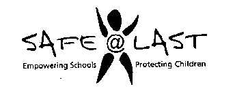 SAFE@LAST EMPOWERING SCHOOLS PROTECTING CHILDREN