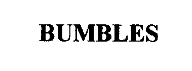 BUMBLES