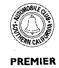 PREMIER AUTOMOBILE CLUB SOUTHERN CALIFORNIA