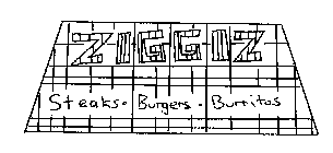 ZIGGIZ STEAKS BURGERS BURRITOS