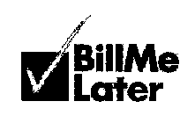 BILL ME LATER