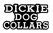 DICKIE DOG COLLARS