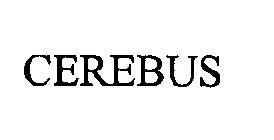 CEREBUS