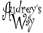 AUDREY'S WAY
