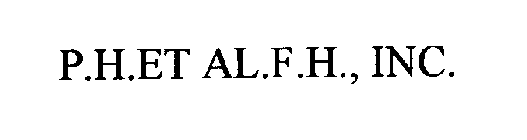 P.H.ET AL.F.H., INC.