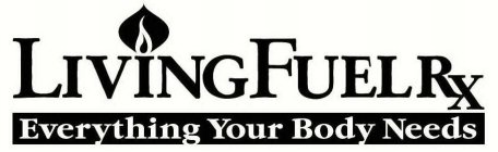 LIVING FUEL RX EVERYTHING YOUR BODY NEEDS OPTIMIZED SUPERFOOD MEAL REPLACEMENT FOR MAXIMUM DAILY NUTRITION