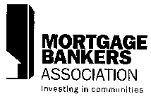 MORTGAGE BANKERS ASSOCIATION INVESTING IN COMMUNITIES