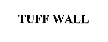 TUFF WALL