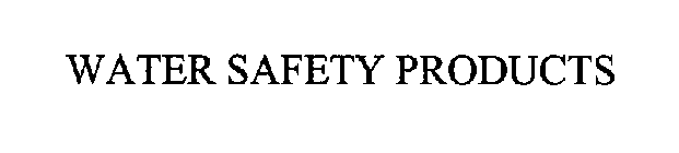 WATER SAFETY PRODUCTS