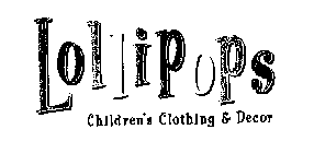LOLLIPOPS CHILDREN'S CLOTHING & DECOR