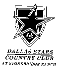 DS DALLAS STARS COUNTRY CLUB AT STONEBRIDGE RANCH