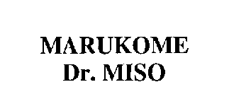 MARUKOME DR. MISO