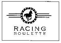RACING ROULETTE