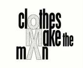 CLOTHES MAKE THE MAN