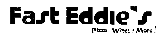FAST EDDIE'S PIZZA, WINES & MORE!