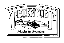 TROENTORP GENUINE HANDCRAFTED PRODUCT MADE IN SWEDEN