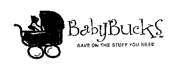 BABYBUCKS SAVE ON THE STUFF YOU NEED