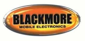 BLACKMORE MOBILE ELECTRONICS