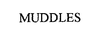 MUDDLES